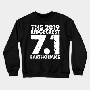 I Survived the Ridgecrest, California Earthquake Crewneck Sweatshirt